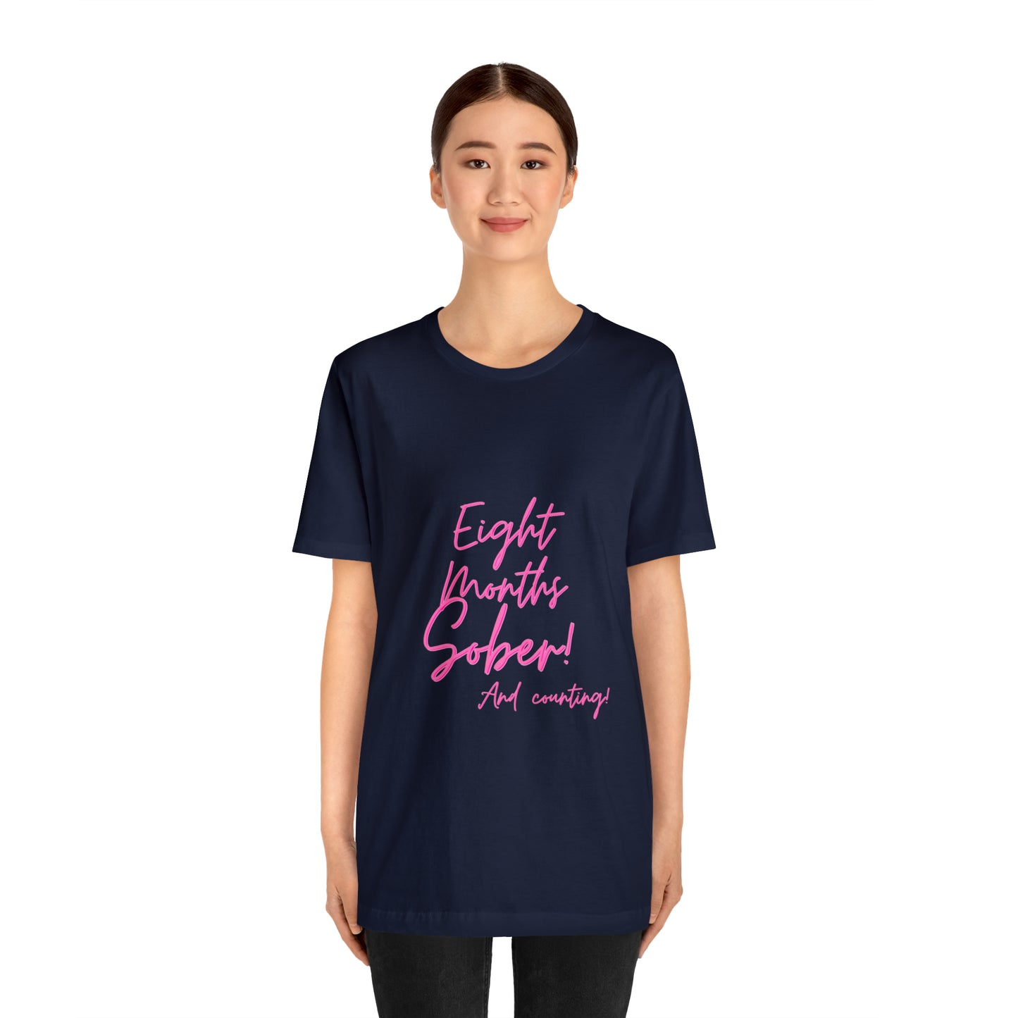 Eight Months Sober (8 Months) Unisex Jersey Short Sleeve Tee