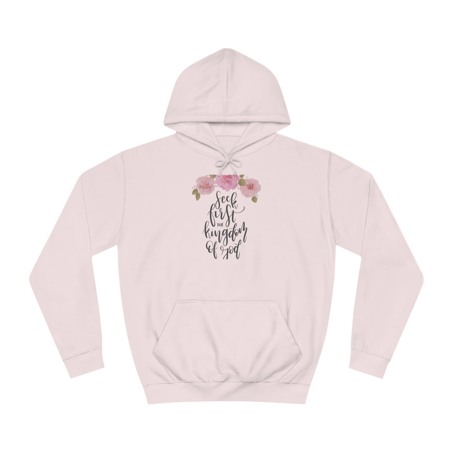 Seek First the Kingdom of God - Unisex College Hoodie