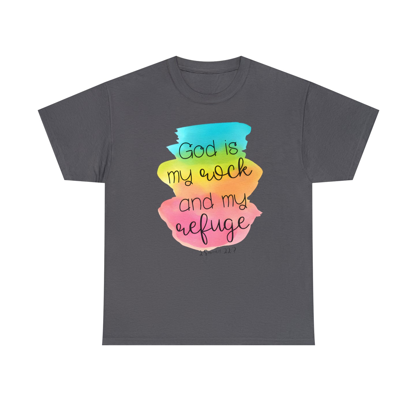 God is my rock and my refuge - Unisex Heavy Cotton Short Sleeve Tee