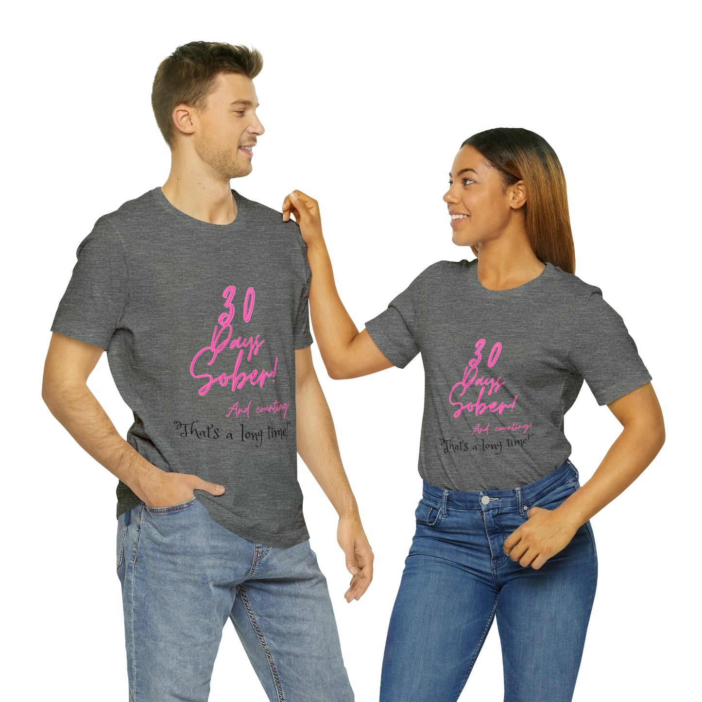 30 Days Sober Unisex Jersey Short Sleeve Tee