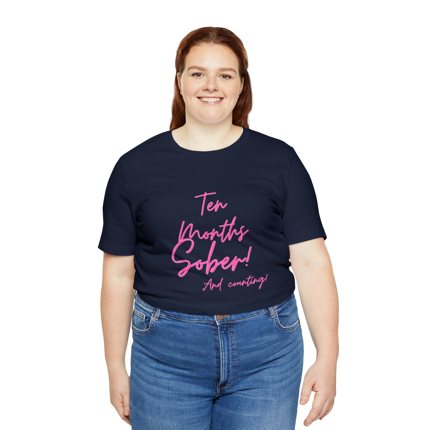 Ten Months Sober (10 Months) Unisex Jersey Short Sleeve Tee
