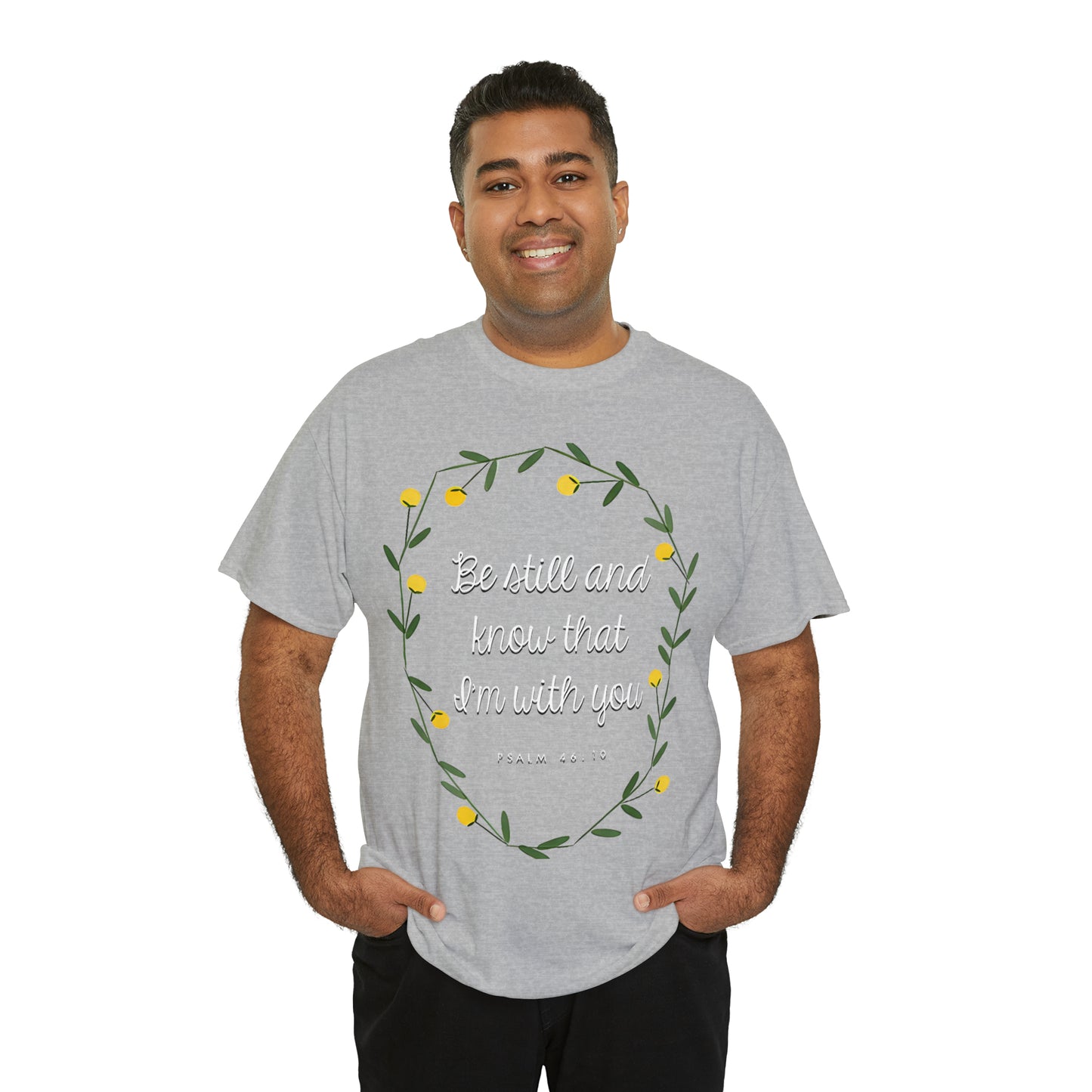 Be Still and know that I am with you (Psalm) - Unisex Heavy Cotton Short Sleeve Tee
