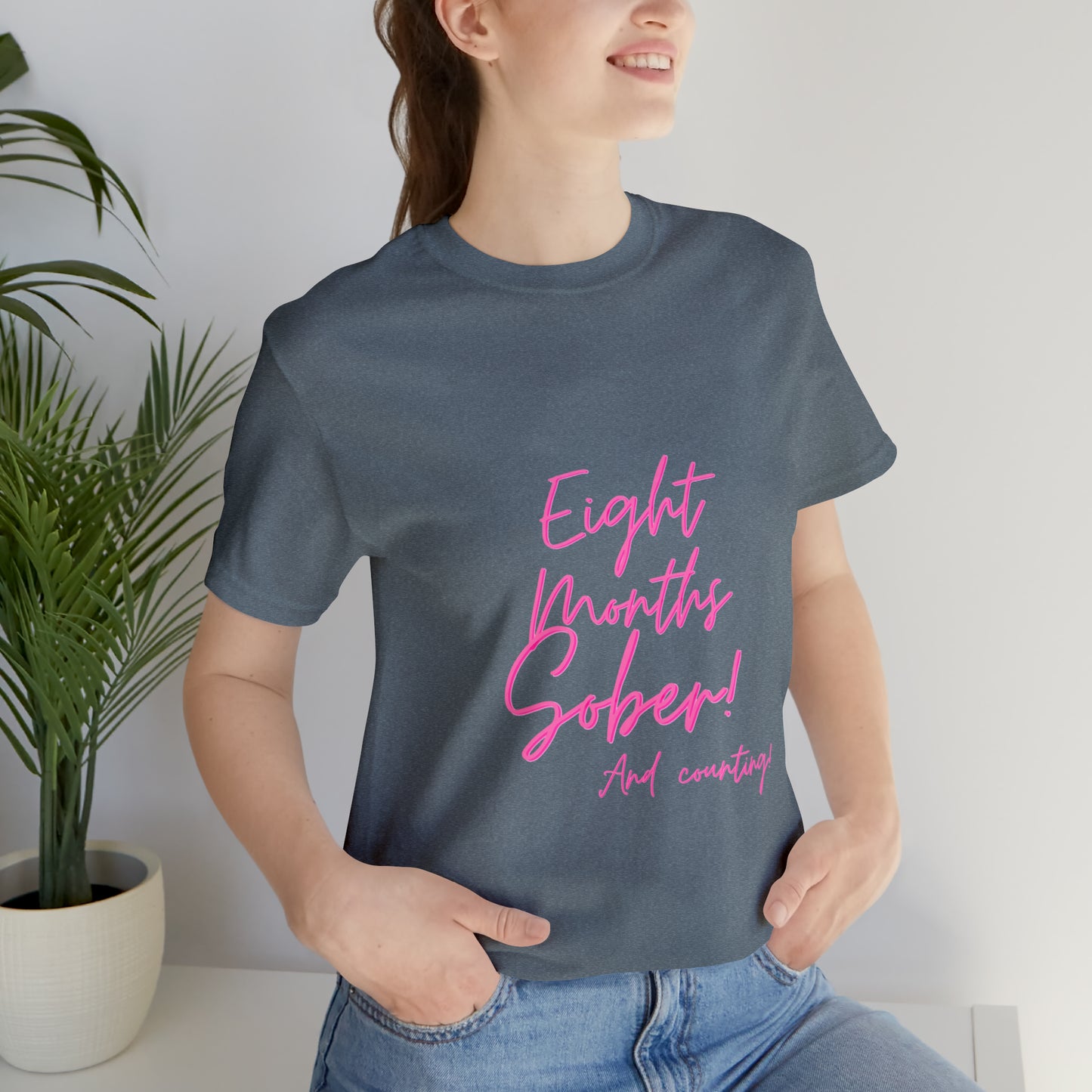 Eight Months Sober (8 Months) Unisex Jersey Short Sleeve Tee