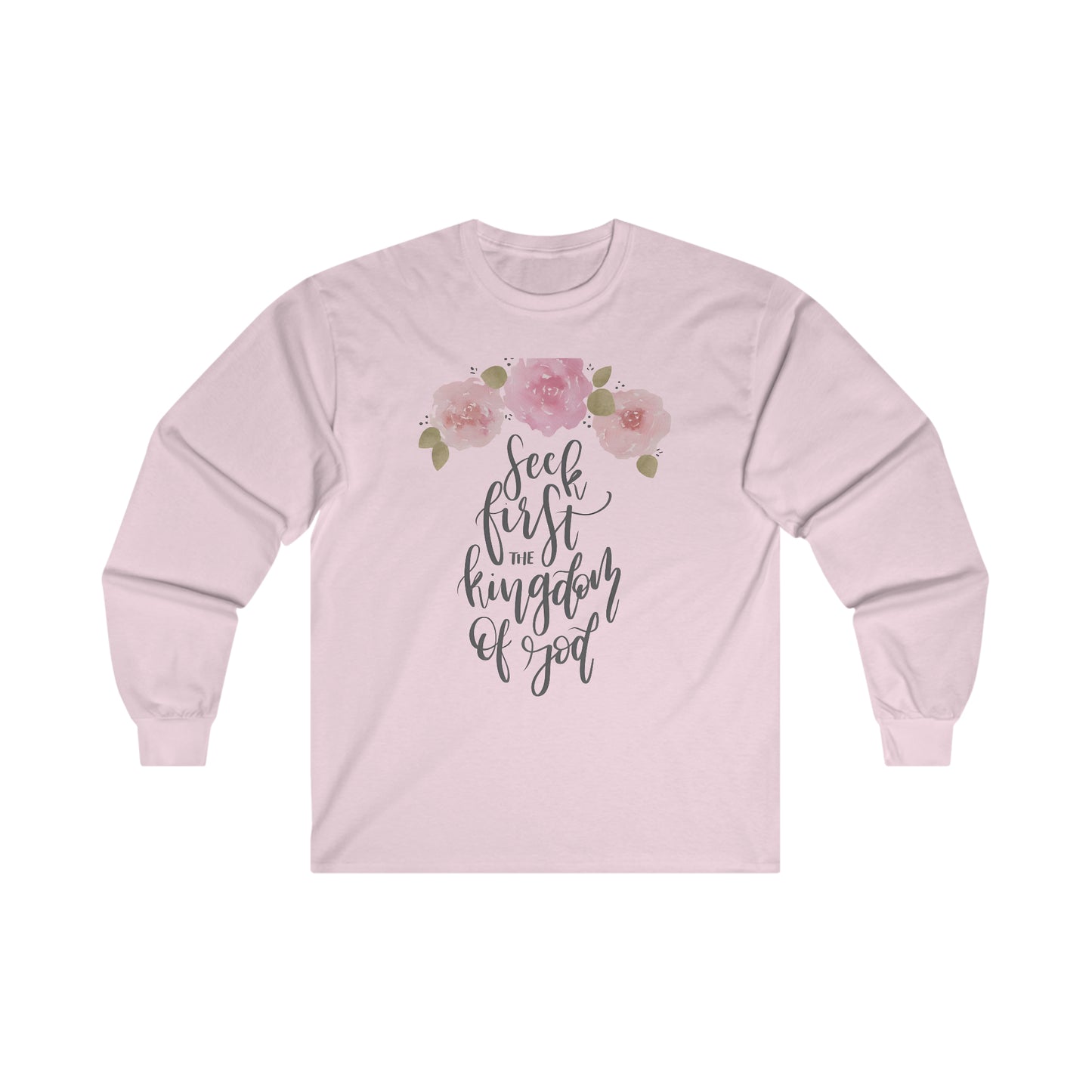 Seek First the Kingdom of God -  Ultra Cotton Long Sleeve Tee