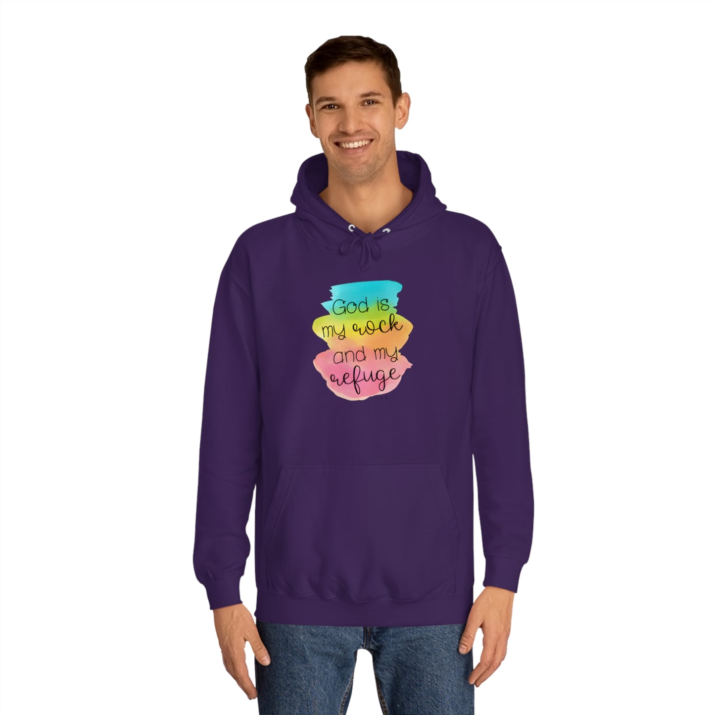 God is my rock and my refuge - Unisex College Hoodie