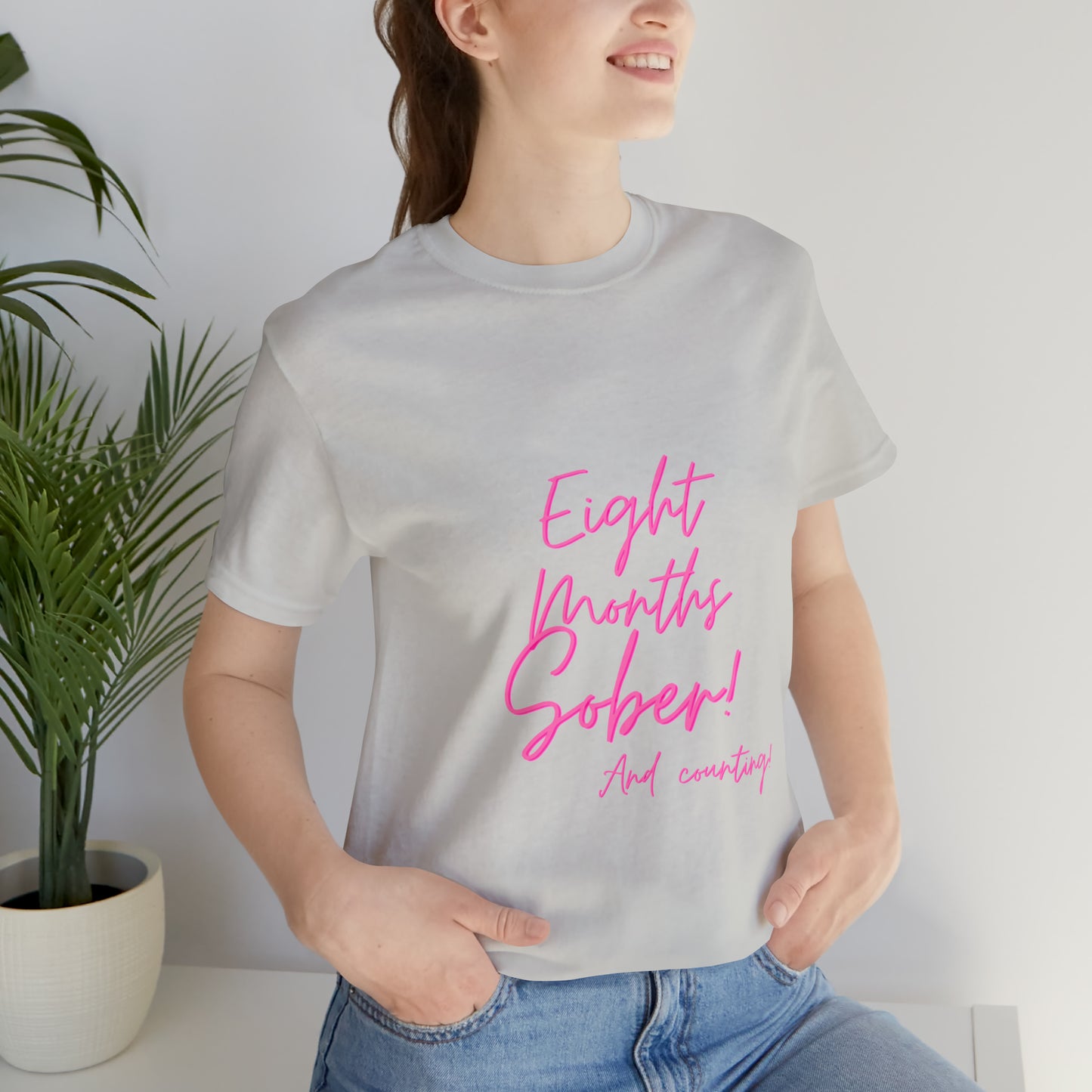 Eight Months Sober (8 Months) Unisex Jersey Short Sleeve Tee
