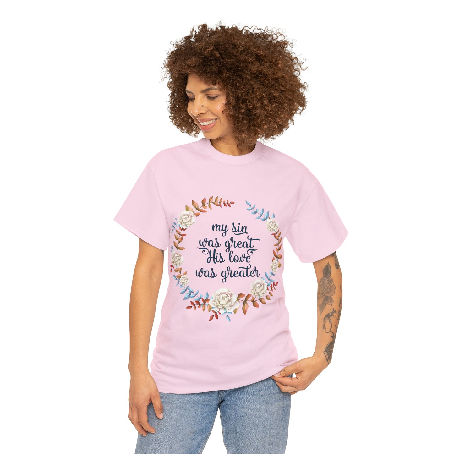 My Sin was great, HIS love was Greater -  Unisex Heavy Cotton Tee