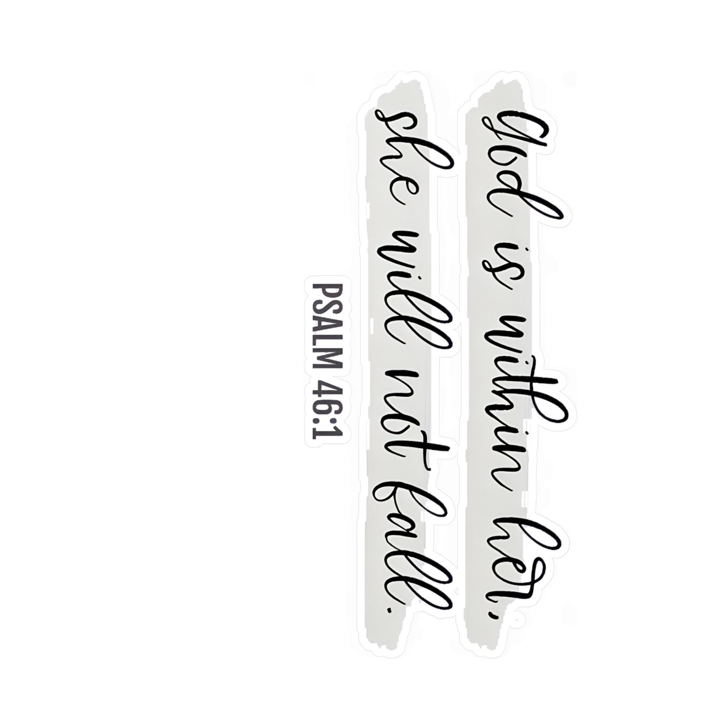 God is with Her, She Will Not Fall Psalm Kiss-Cut Vinyl Decals