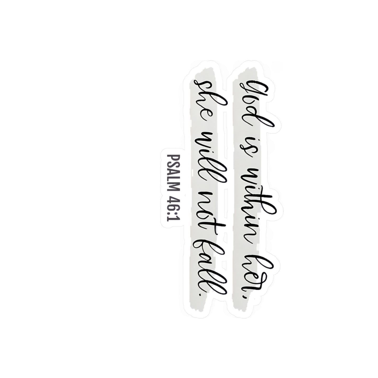God is with Her, She Will Not Fall Psalm Kiss-Cut Vinyl Decals