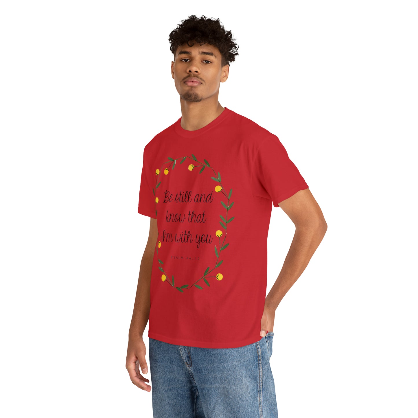Be still and know that I am with you - Psalm Unisex Heavy Cotton Tee