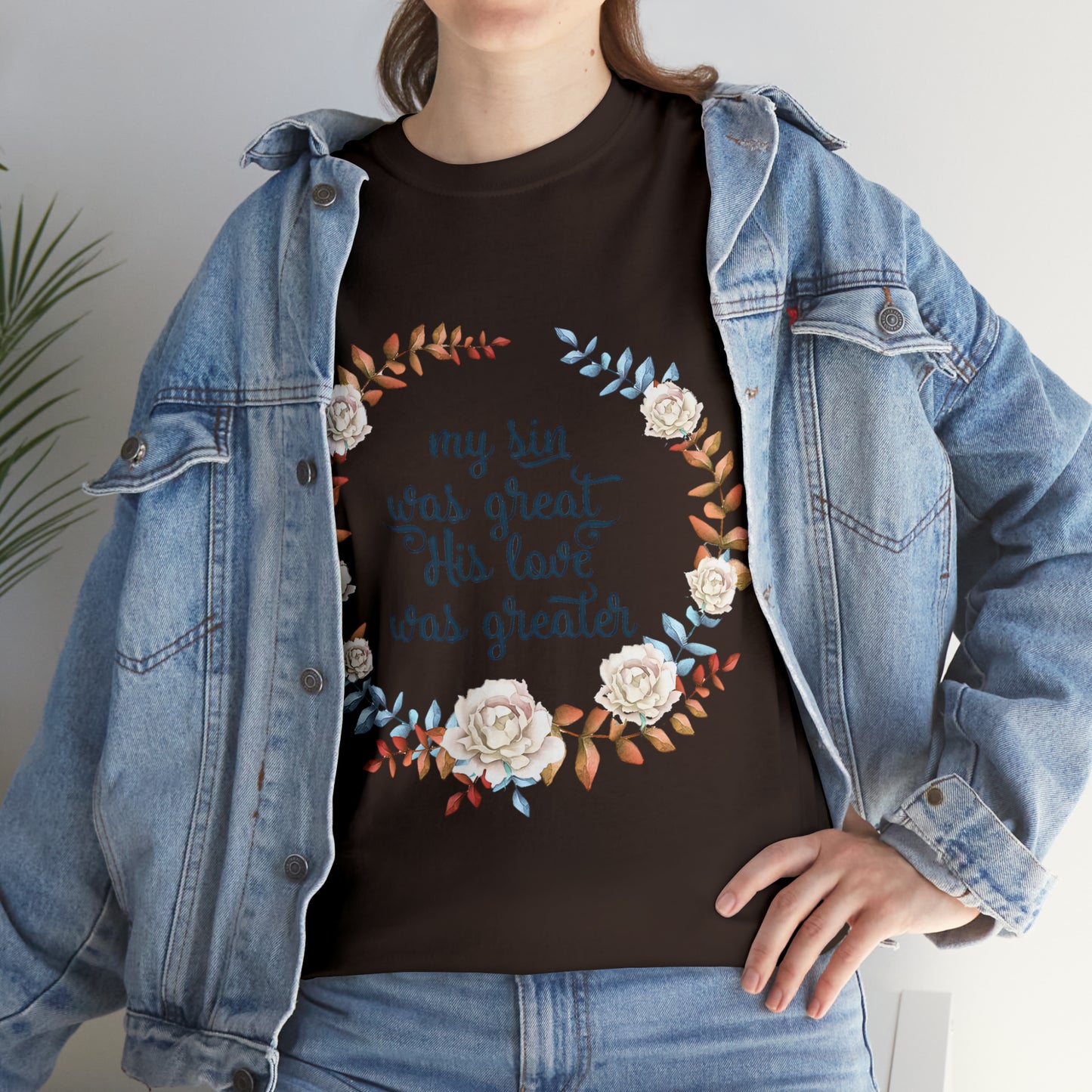My Sin was great, HIS love was Greater -  Unisex Heavy Cotton Tee