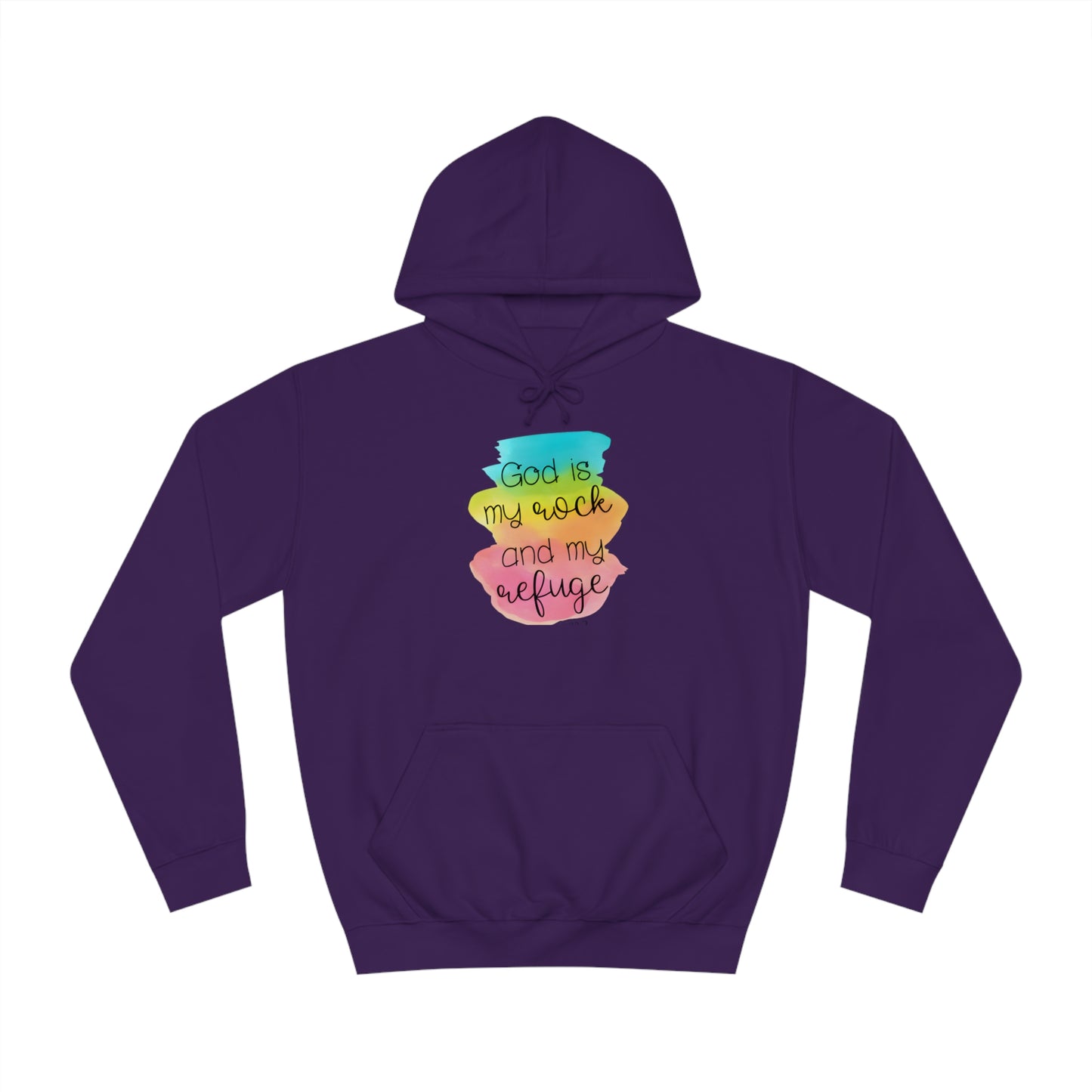 God is my rock and my refuge - Unisex College Hoodie