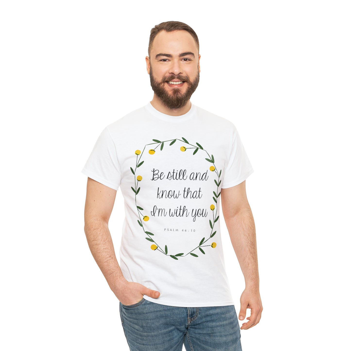 Be still and know that I am with you - Psalm Unisex Heavy Cotton Tee