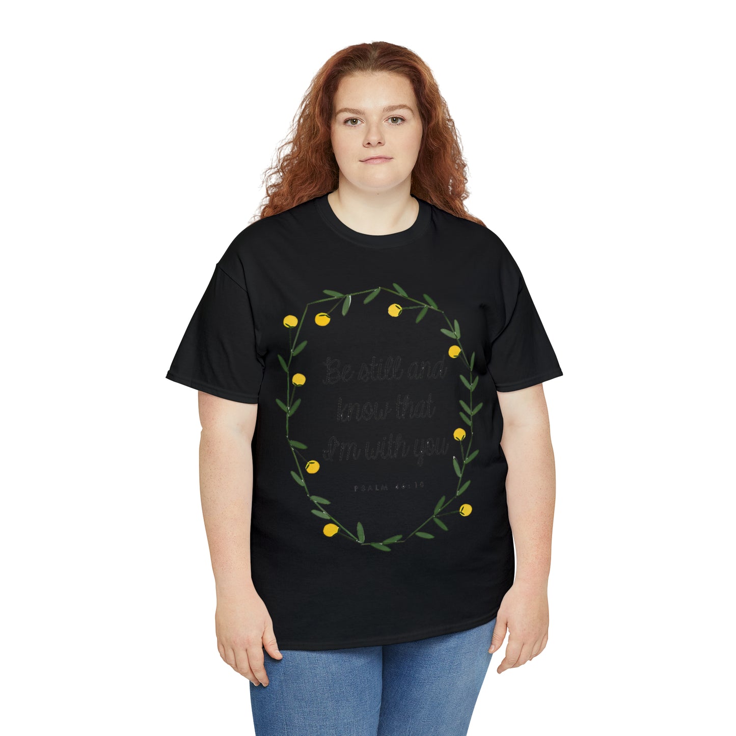Be still and know that I am with you - Psalm Unisex Heavy Cotton Tee