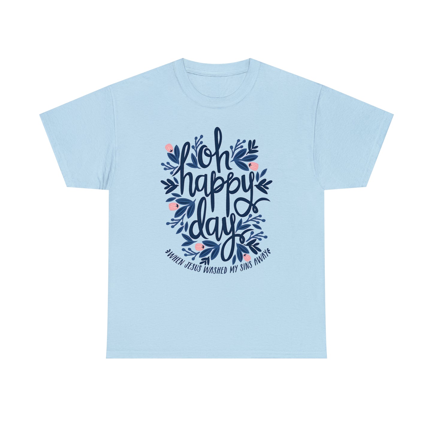 O Happy Day! - Unisex Heavy Cotton Tee