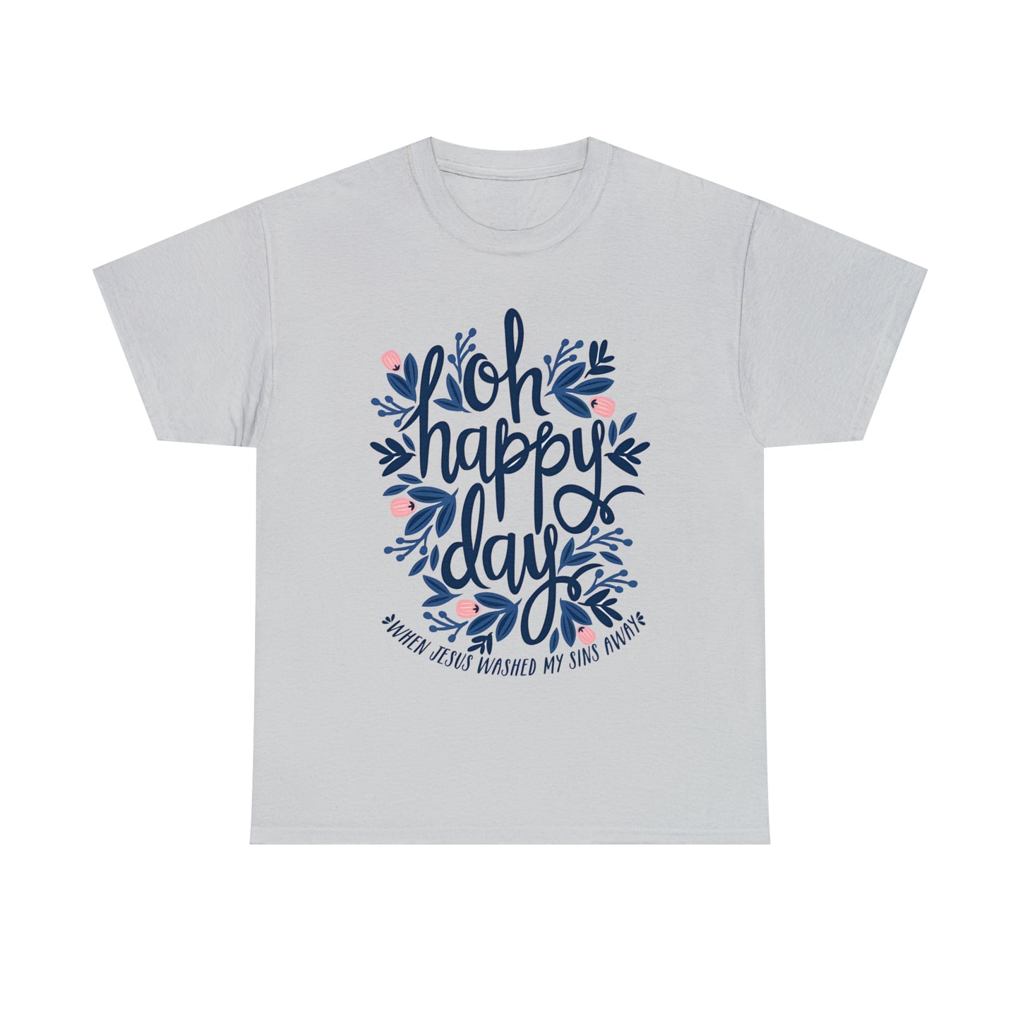 O Happy Day! When Jesus washed my sins away - Unisex Heavy Cotton Short Sleeve Tee