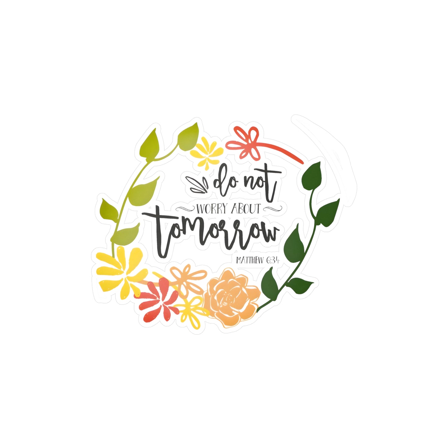 Don’t worry about tomorrow - Matthew - Kiss-Cut Vinyl Decals
