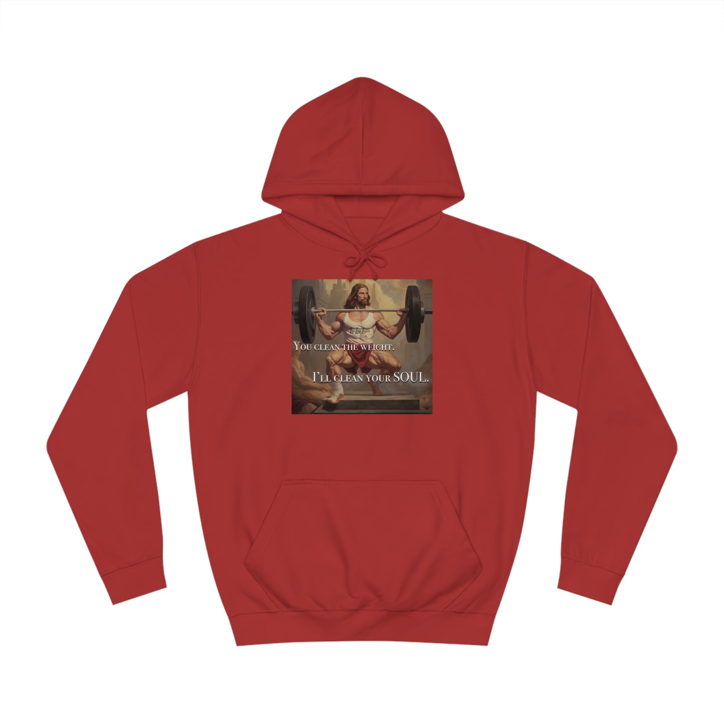 Body Builder Jesus Power Cleans Your Soul Unisex College Hoodie