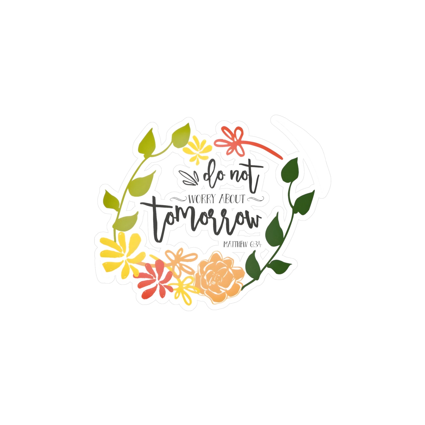 Don’t worry about tomorrow - Matthew - Kiss-Cut Vinyl Decals