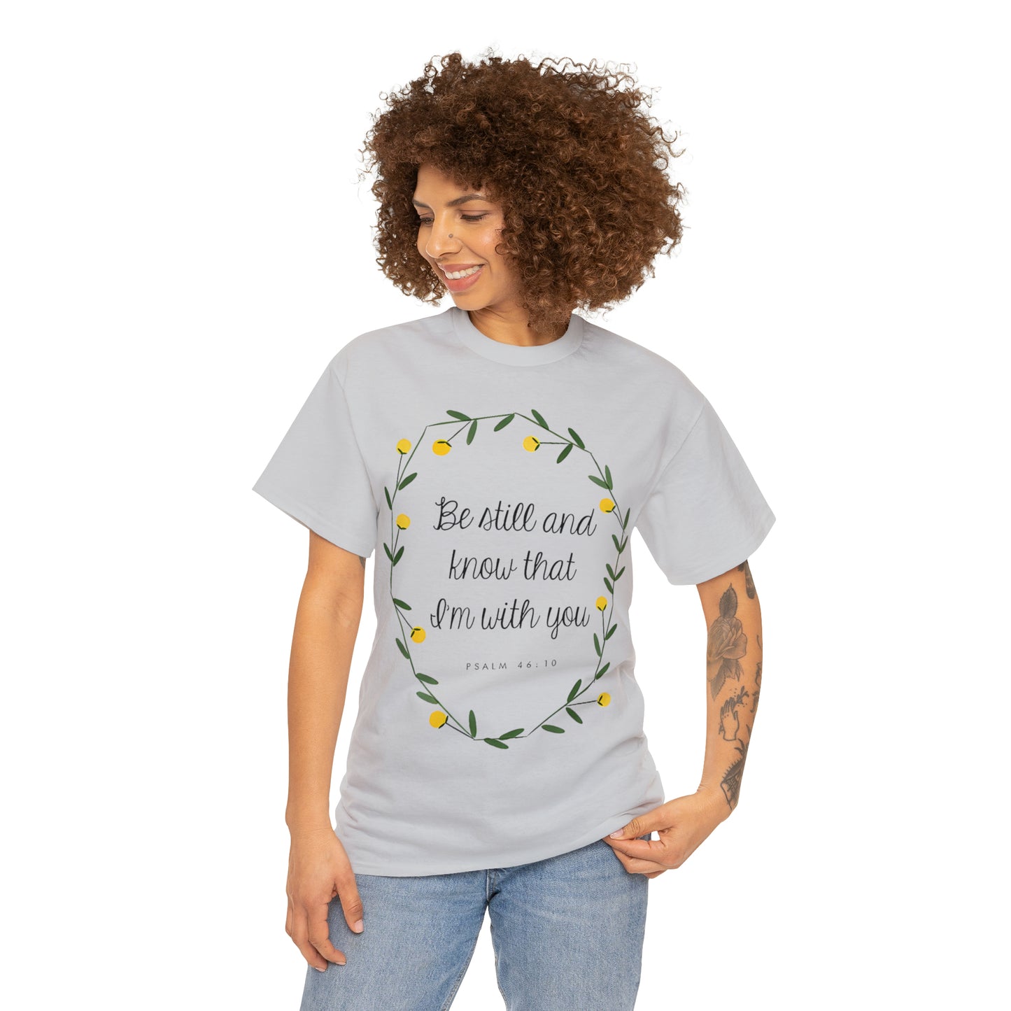 Be still and know that I am with you - Psalm Unisex Heavy Cotton Tee