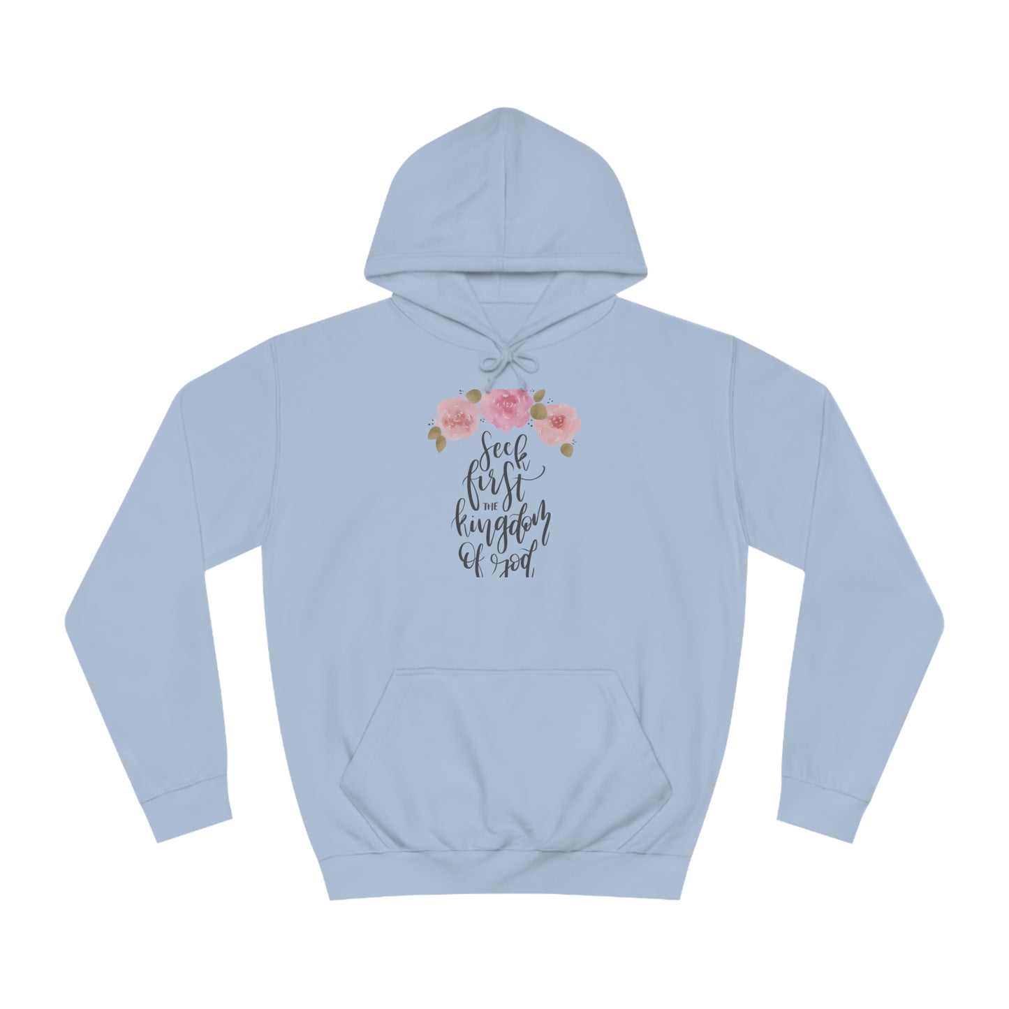 Seek First the Kingdom of God - Unisex College Hoodie