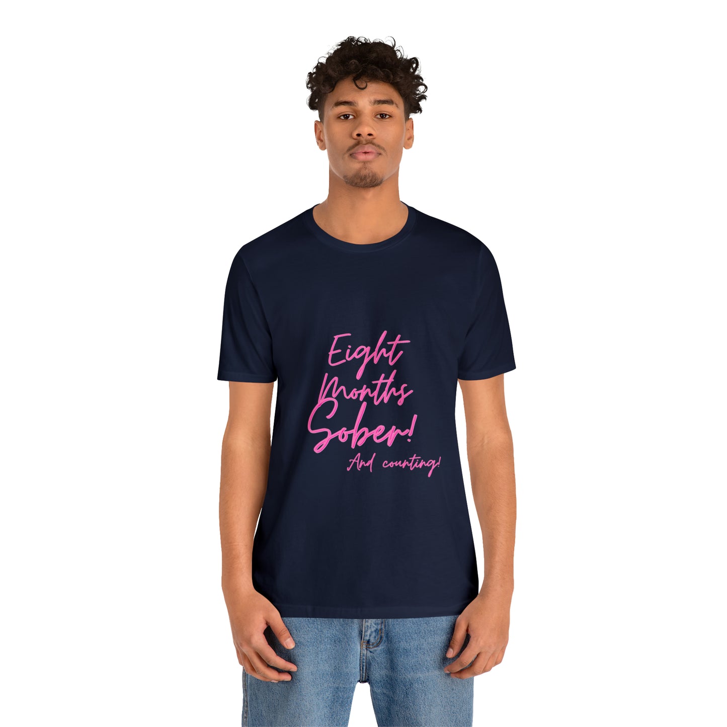 Eight Months Sober (8 Months) Unisex Jersey Short Sleeve Tee