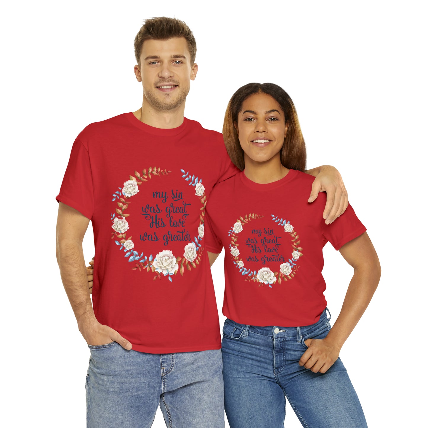 My Sin was great, HIS love was Greater -  Unisex Heavy Cotton Tee
