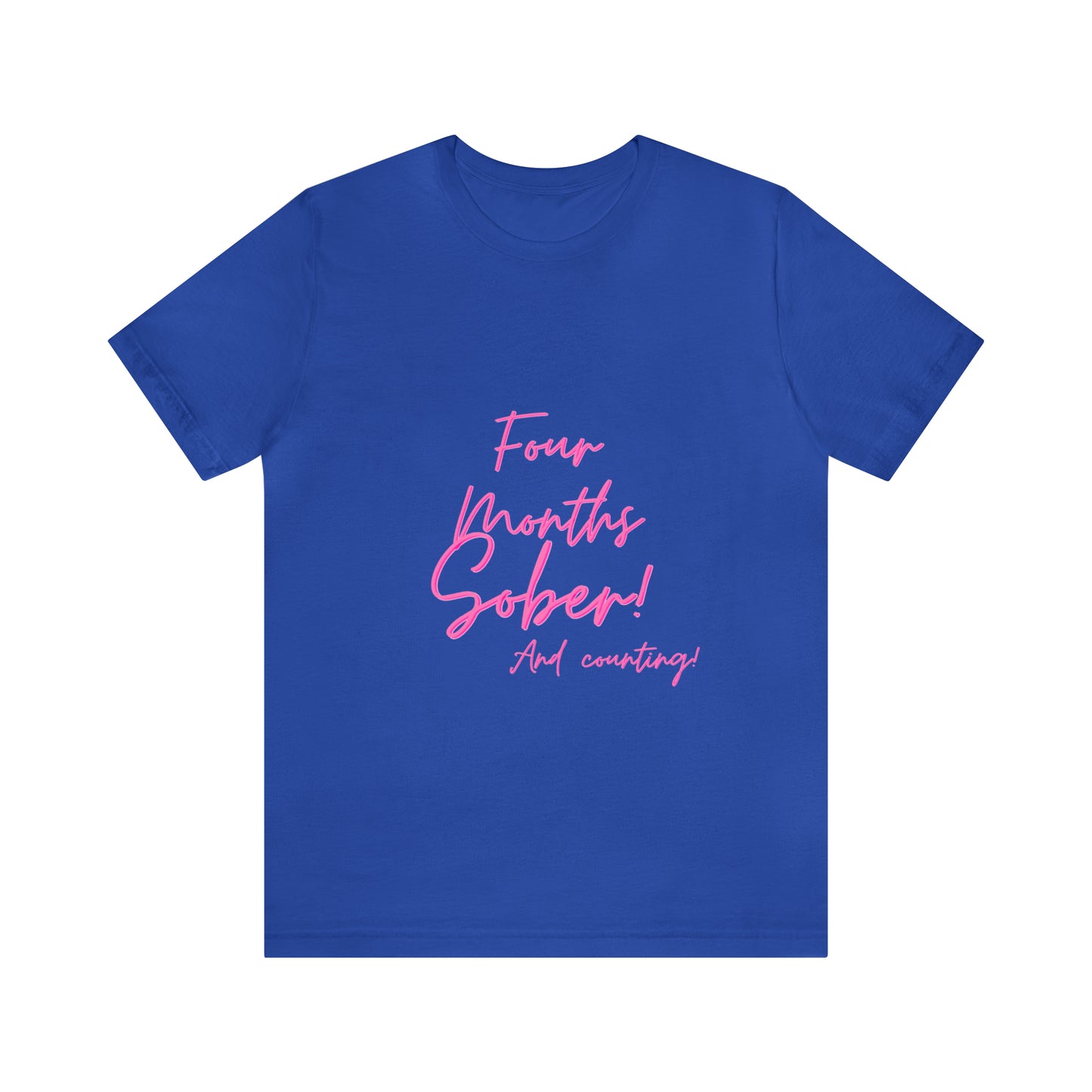 Four Months Sober Unisex Jersey Short Sleeve Tee