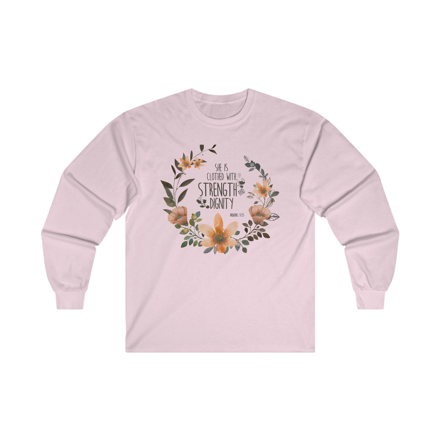 She is clothed in Strength and Dignity (Proverbs) Ultra Cotton Long Sleeve Tee