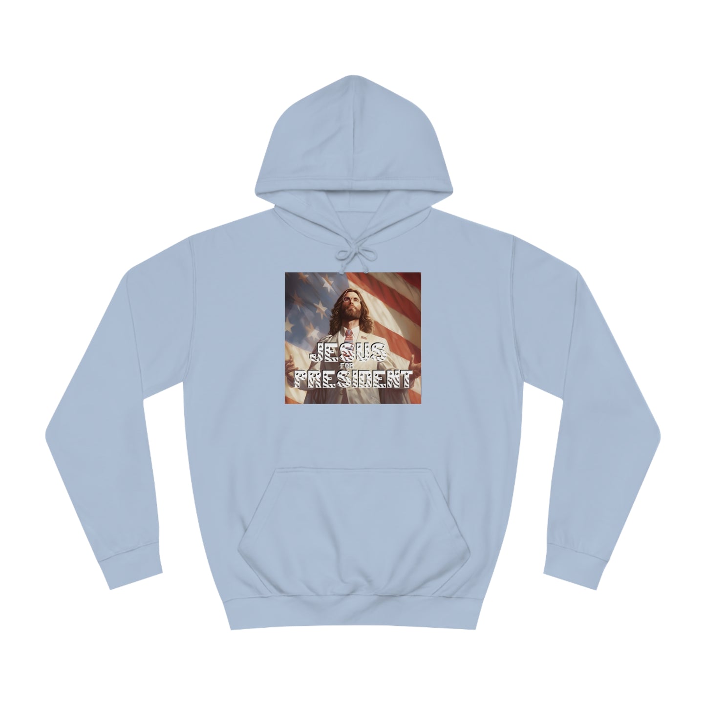 Jesus for President  Unisex College Hoodie