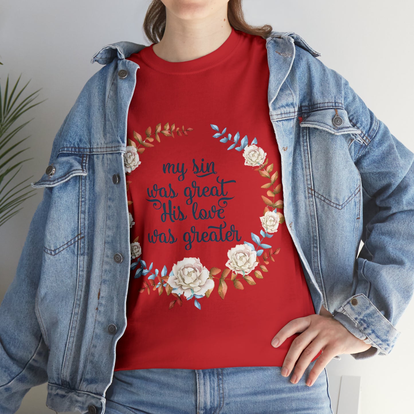 My Sin was great, HIS love was Greater -  Unisex Heavy Cotton Tee