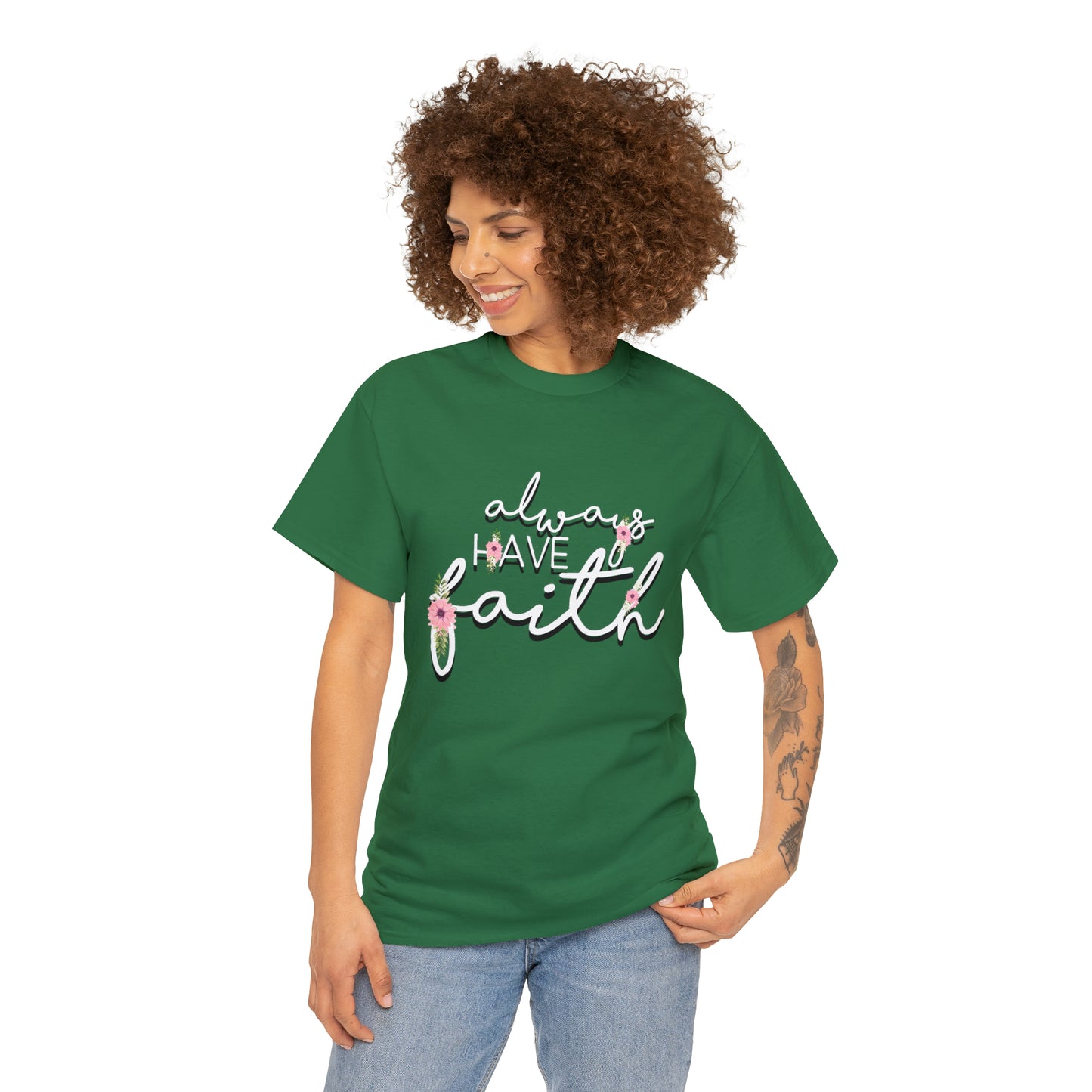 Always have Faith - Unisex Heavy Cotton Short Sleeve Tee