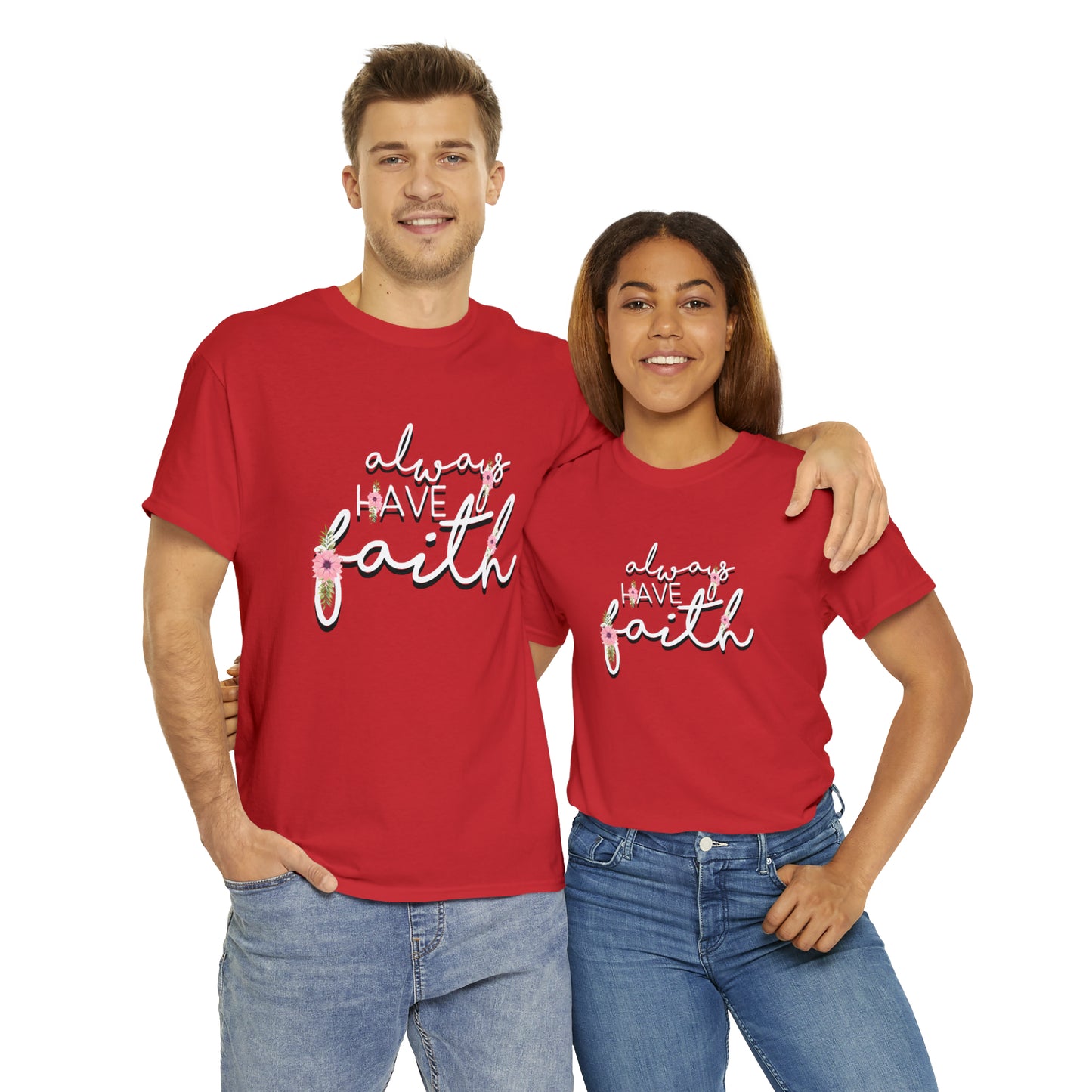 Always have Faith - Unisex Heavy Cotton Short Sleeve Tee