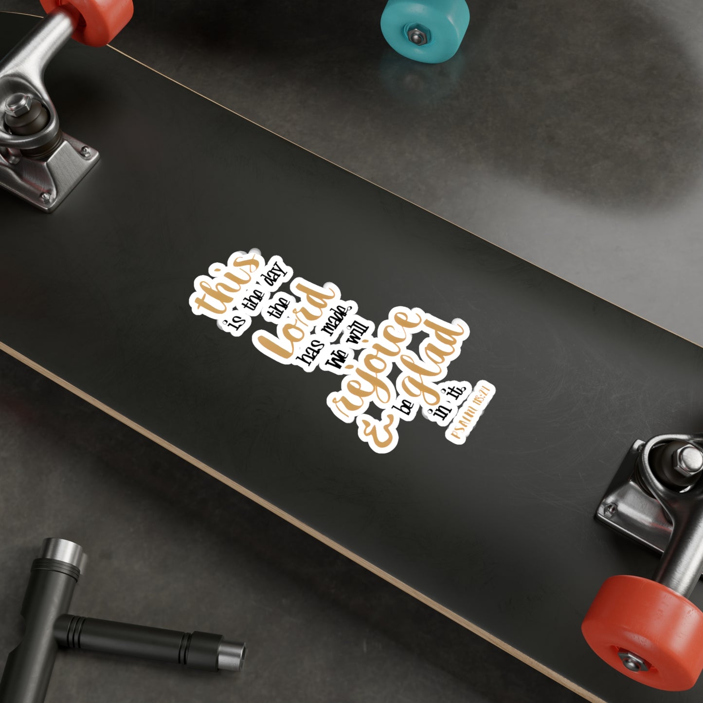 This is the day the LORD has made, Rejoice! - Psalm - Kiss-Cut Vinyl Decals