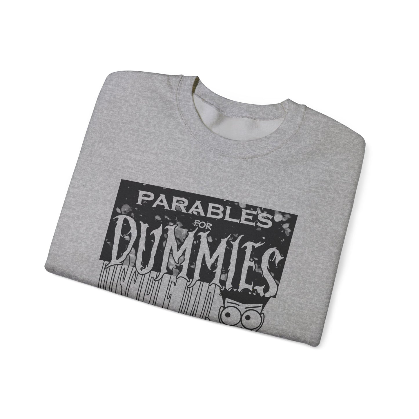 Parables For Dummies Graphic Sweatshirt — Christian Discipleship Pullover