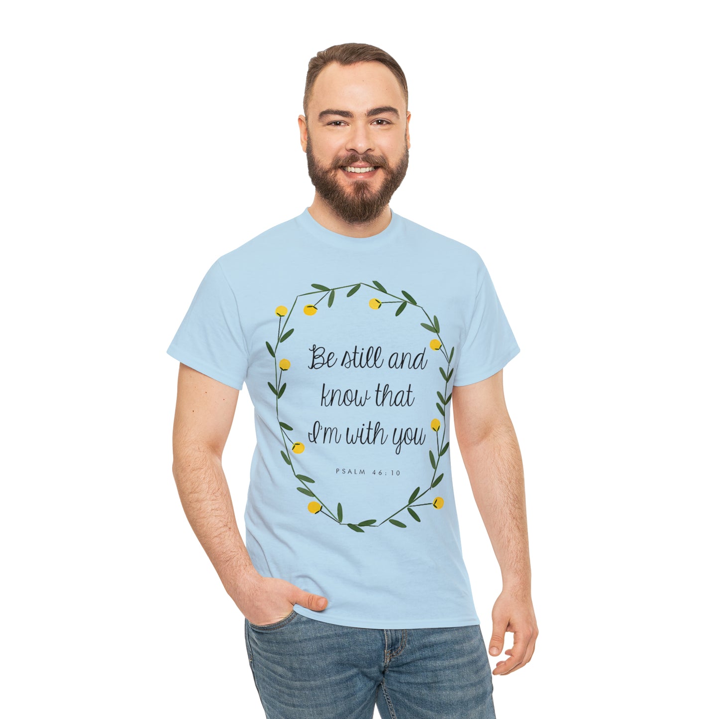 Be Still and know that I am with you (Psalm) - Unisex Heavy Cotton Short Sleeve Tee