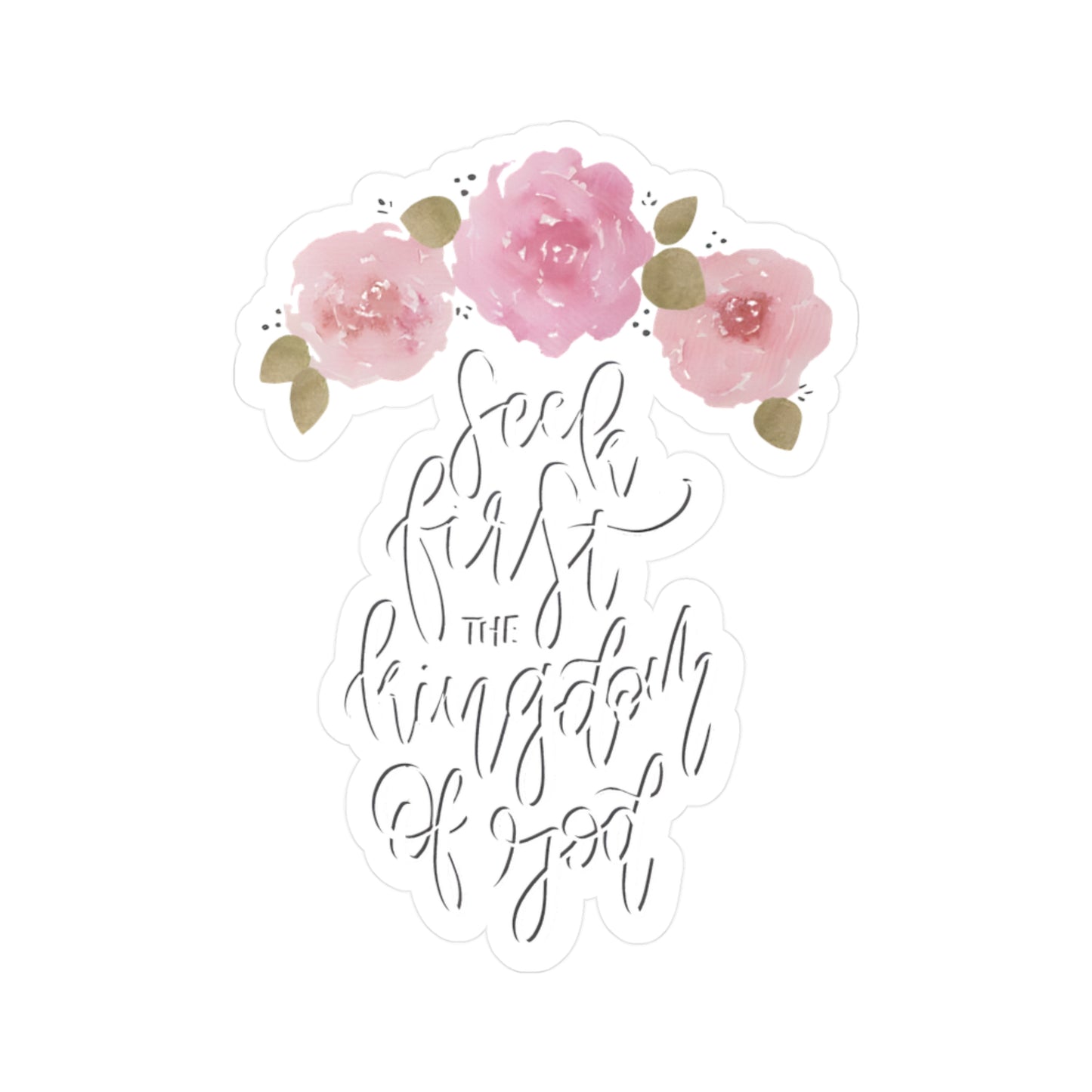 Seek First the Kingdom of God  - Kiss-Cut Vinyl Decals