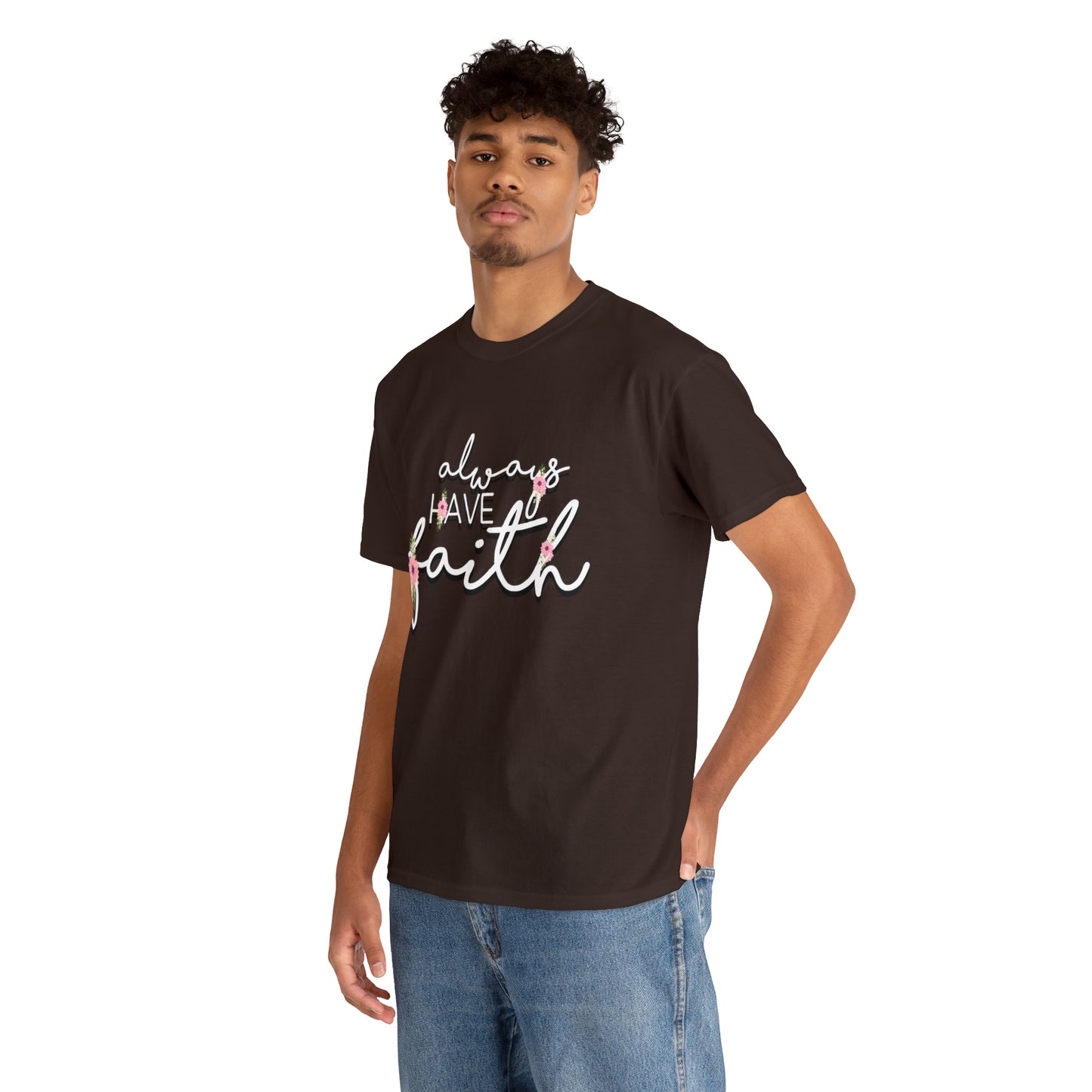 Always have Faith - Unisex Heavy Cotton Short Sleeve Tee