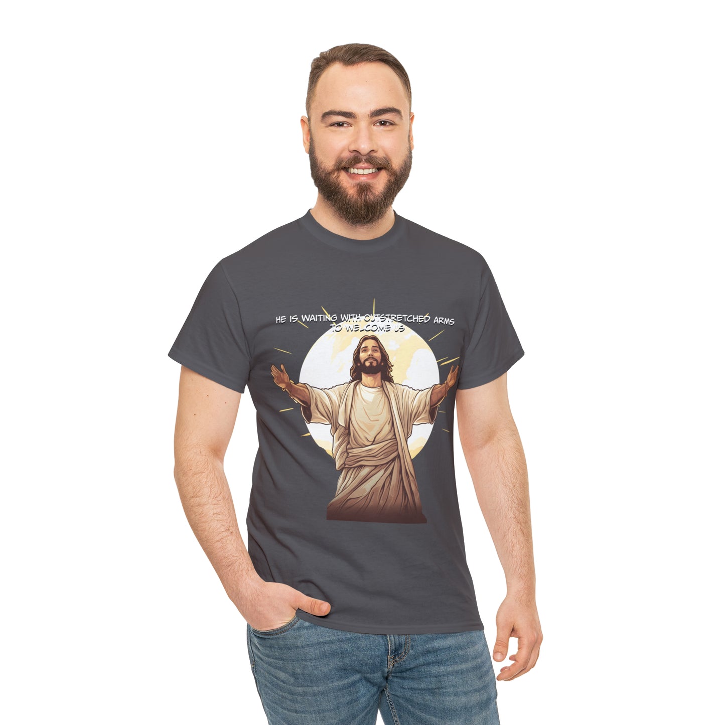 He is Waiting with Outstretched Arms to Welcome Us -  Unisex Heavy Cotton Tee (MB)