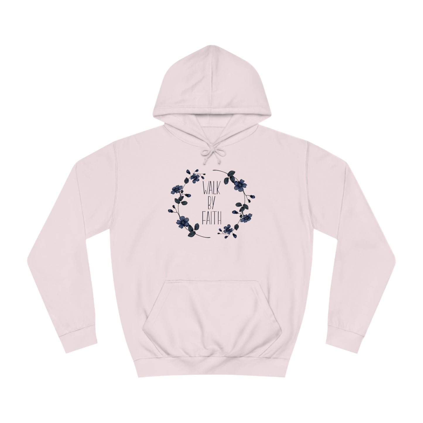 Walk by Faith - Unisex College Hoodie