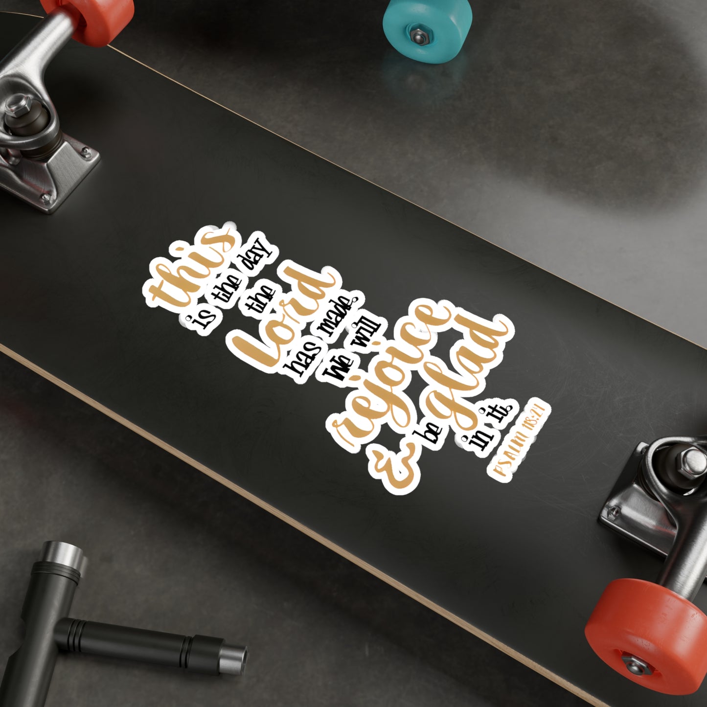 This is the day the LORD has made, Rejoice! - Psalm - Kiss-Cut Vinyl Decals