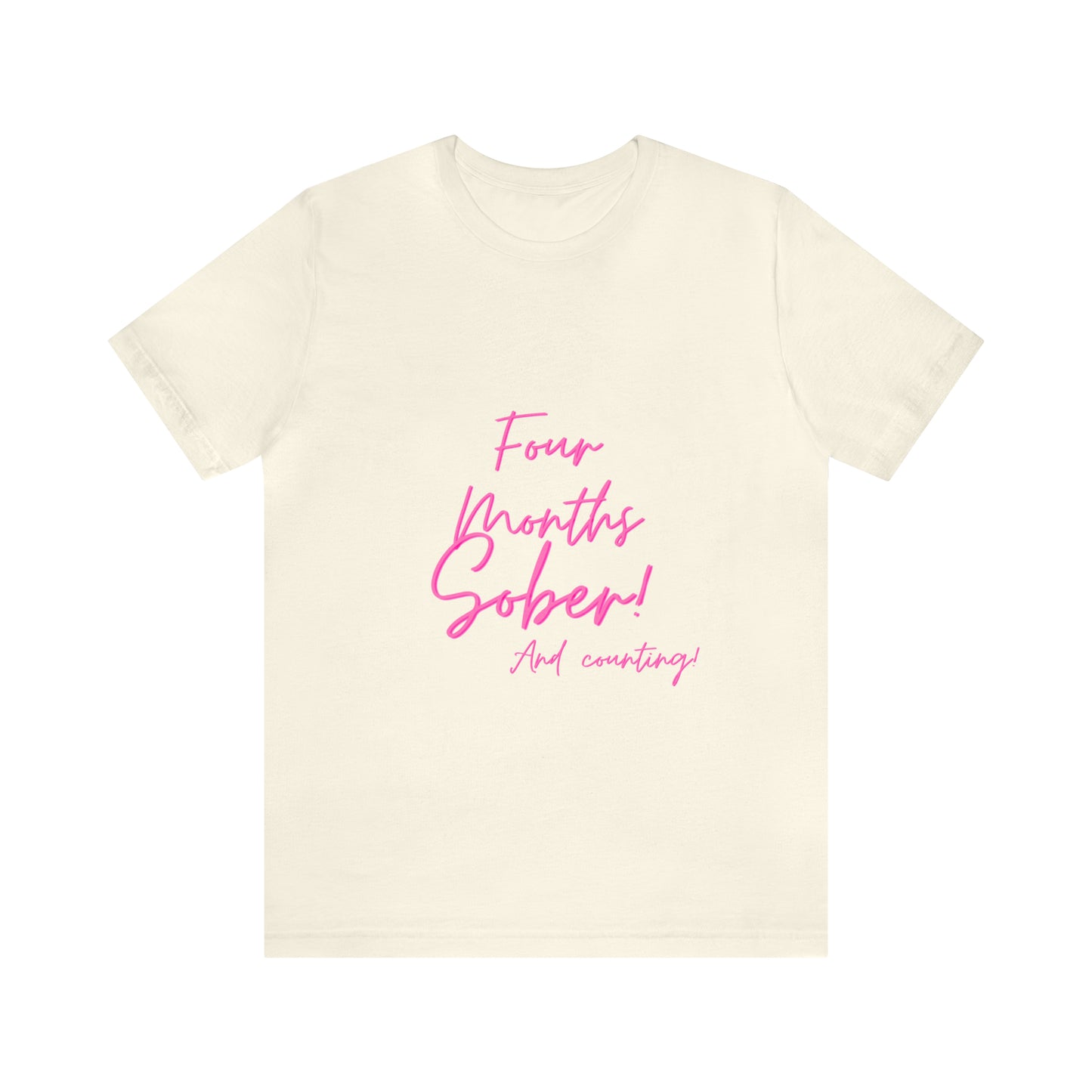 Four Months Sober Unisex Jersey Short Sleeve Tee