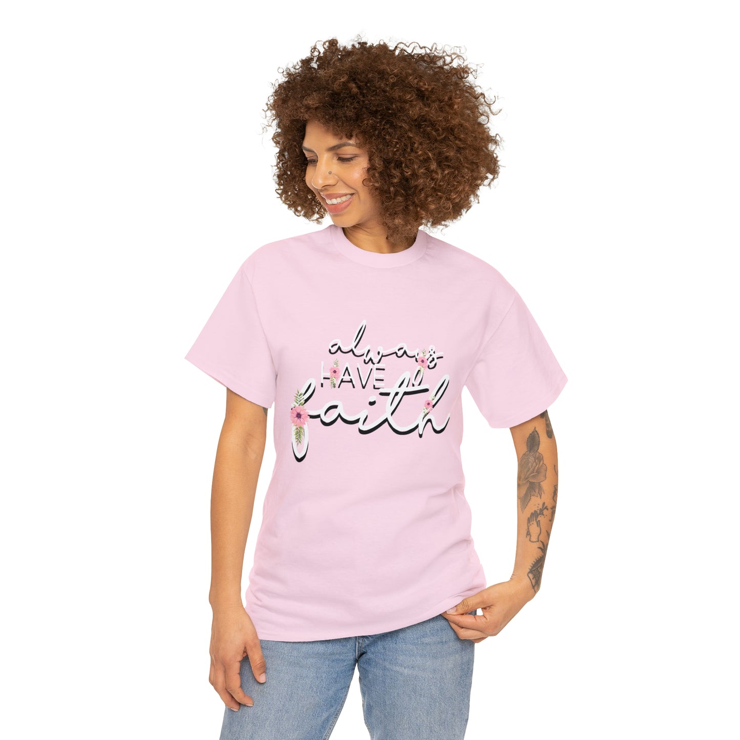 Always have Faith - Unisex Heavy Cotton Short Sleeve Tee