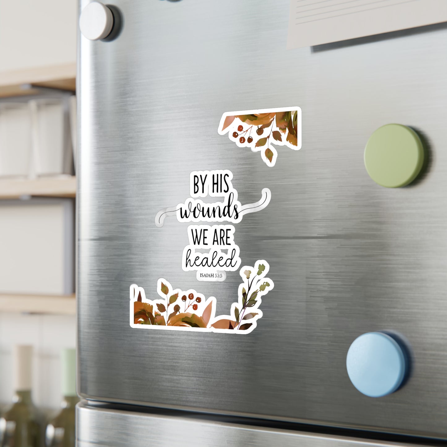 By HIS wounds, we are healed - Isaiah Kiss-Cut Vinyl Decals