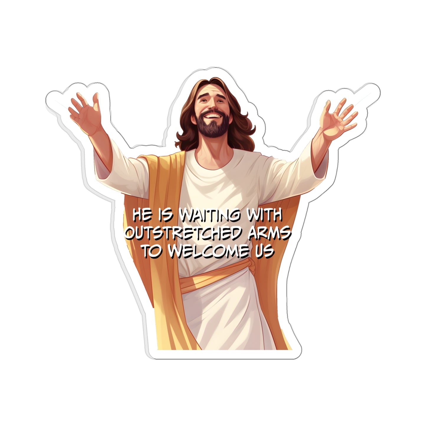 He is Waiting with Outstretched Arms to Welcome Us - Dialogue-3  Die-Cut Stickers (MB)