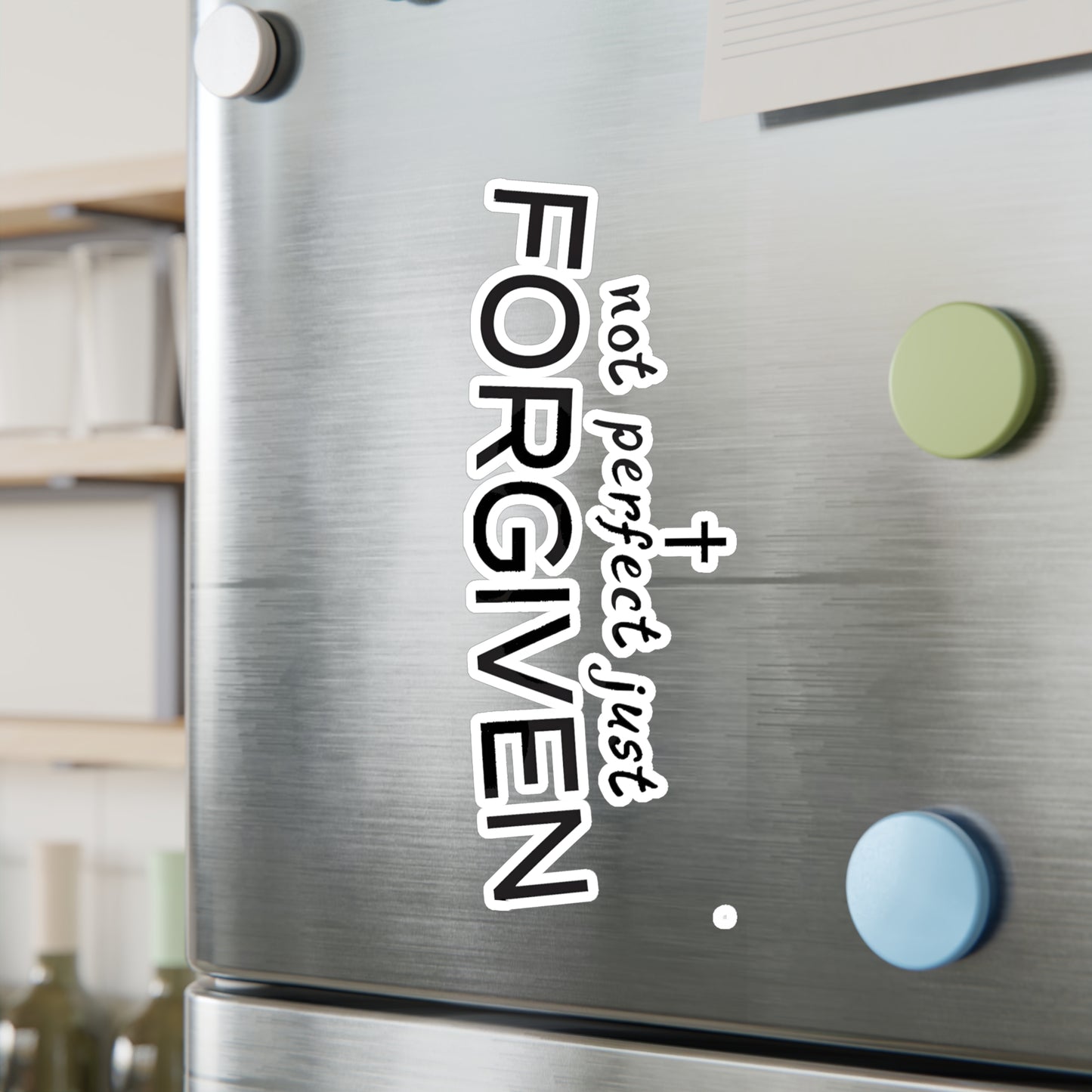 Not Perfect Just Forgiven Kiss-Cut Vinyl Decals