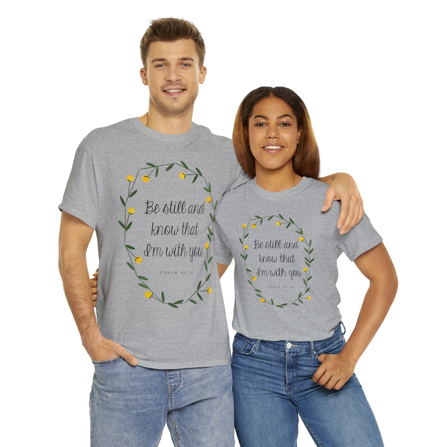 Be still and know that I am with you - Psalm Unisex Heavy Cotton Tee