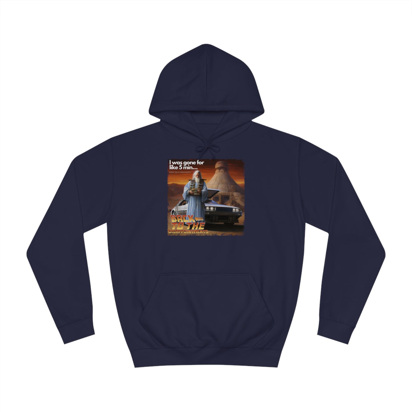 Back to the Disappointments (Exodus 32) - Unisex College Hoodie
