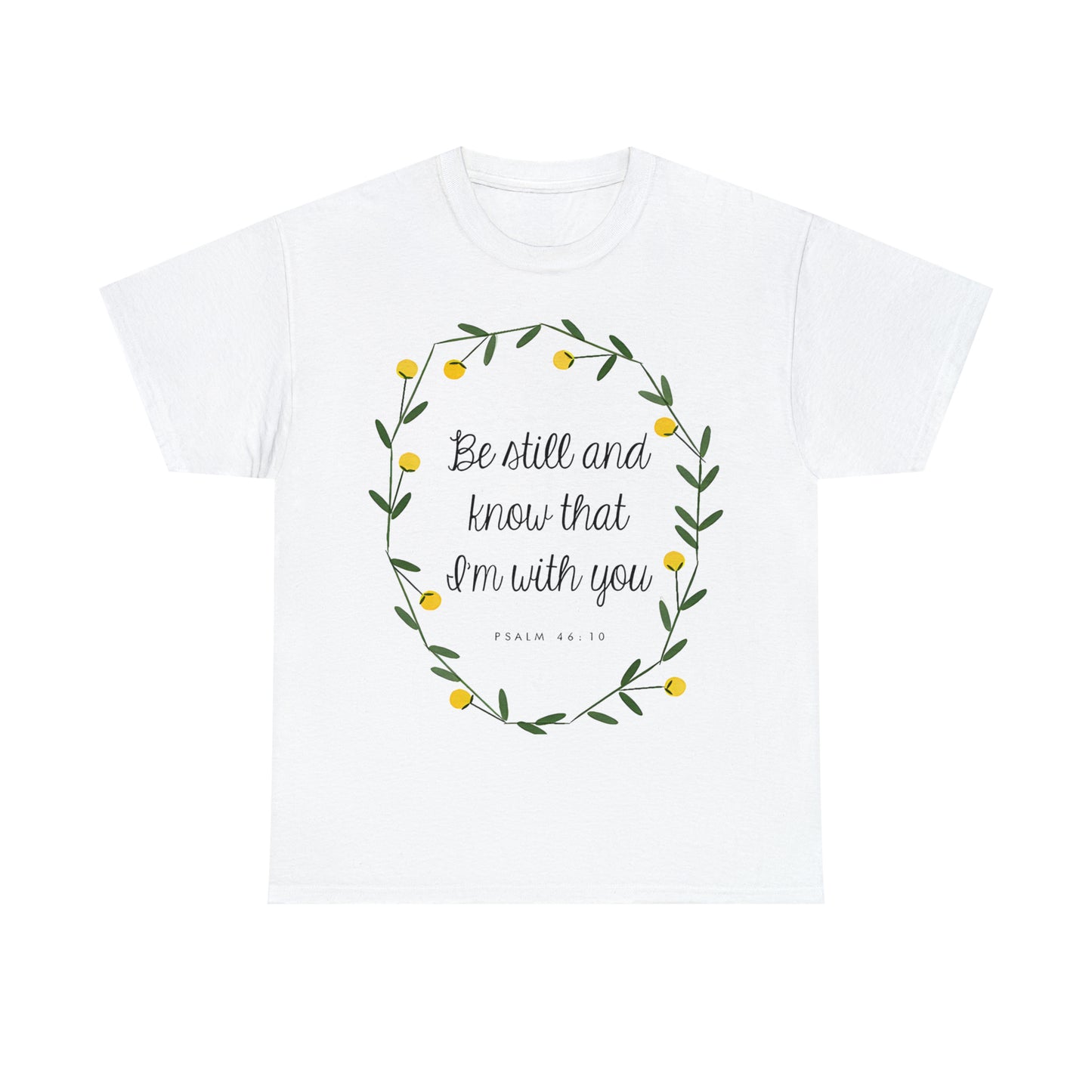 Be Still and know that I am with you (Psalm) - Unisex Heavy Cotton Short Sleeve Tee
