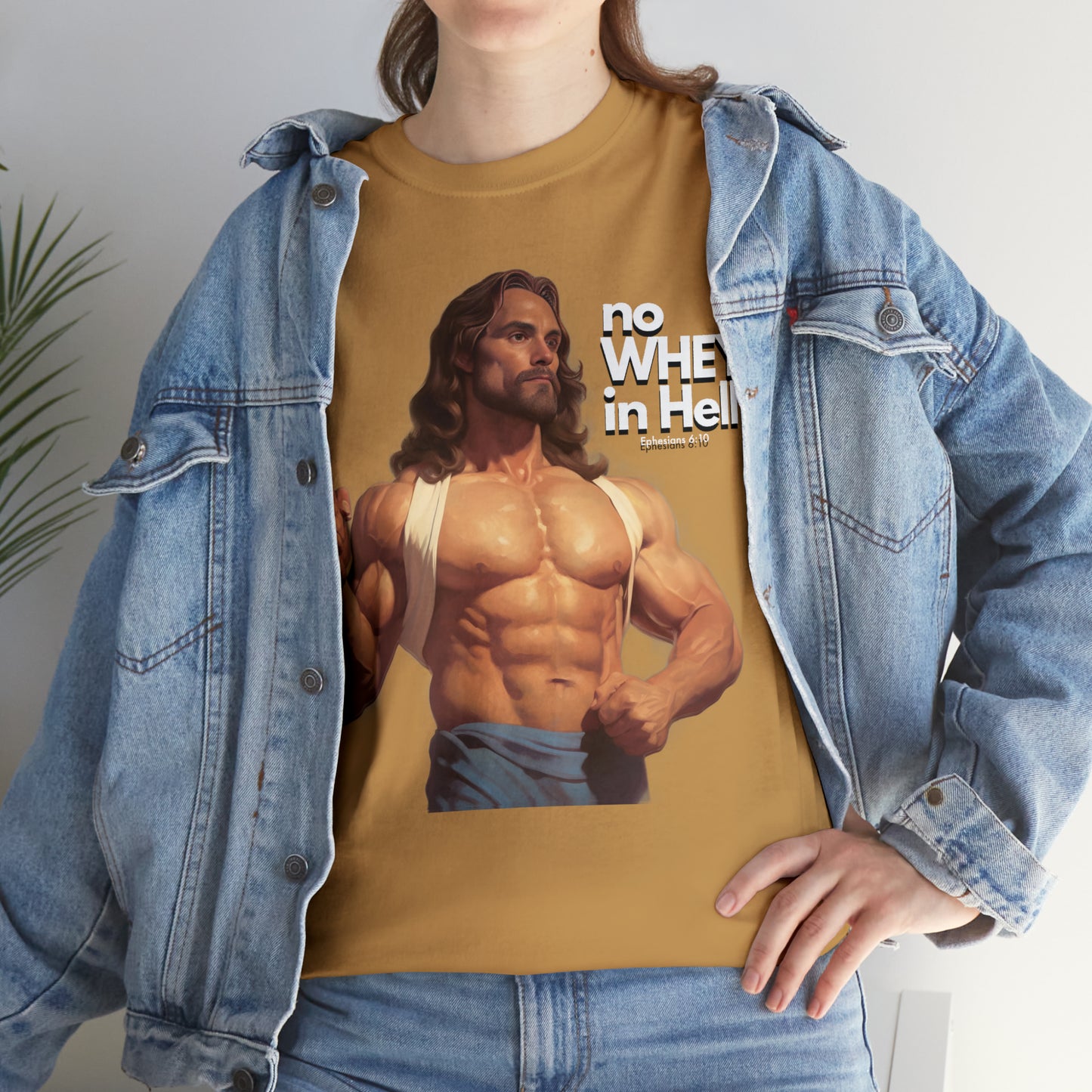 No WHEY in Hell - Body Builder Jesus Divine Strength (Ephesians 6:10) Unisex Heavy Cotton Tee